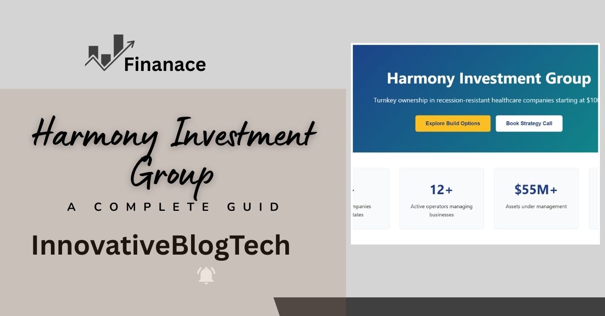 Harmony Investment Group A Complete Guide