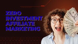 Zero investment affiliate marketing