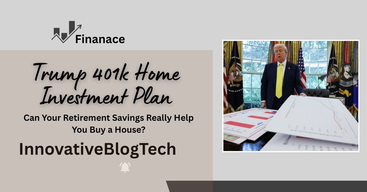 Trump 401k Home Investment Plan