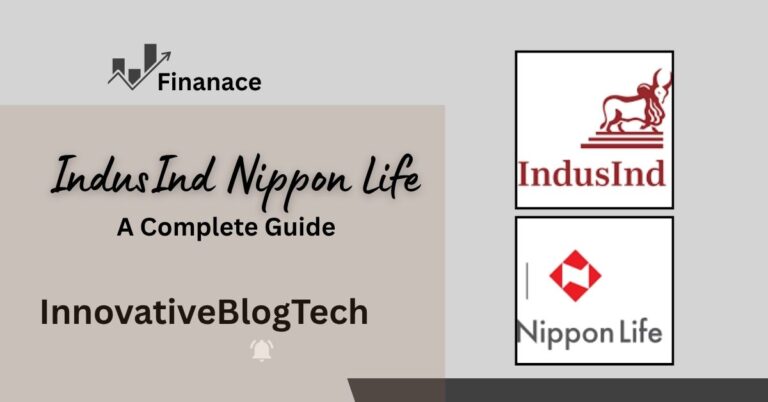 IndusInd Nippon Life Insurance: A Complete Guide
