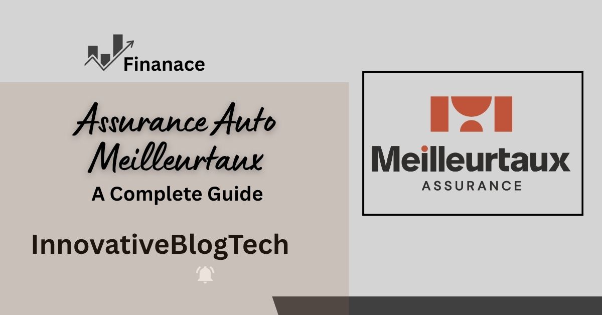 Assurance Auto Meilleurtaux A Complete Guide (1)