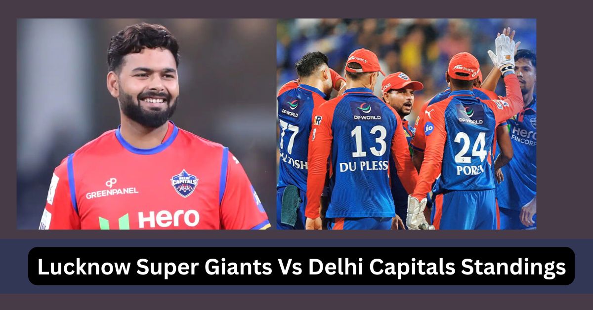 IPL 2026 ISG vs DC Preview: Lucknow Super Giants Vs Delhi Capitals Standings