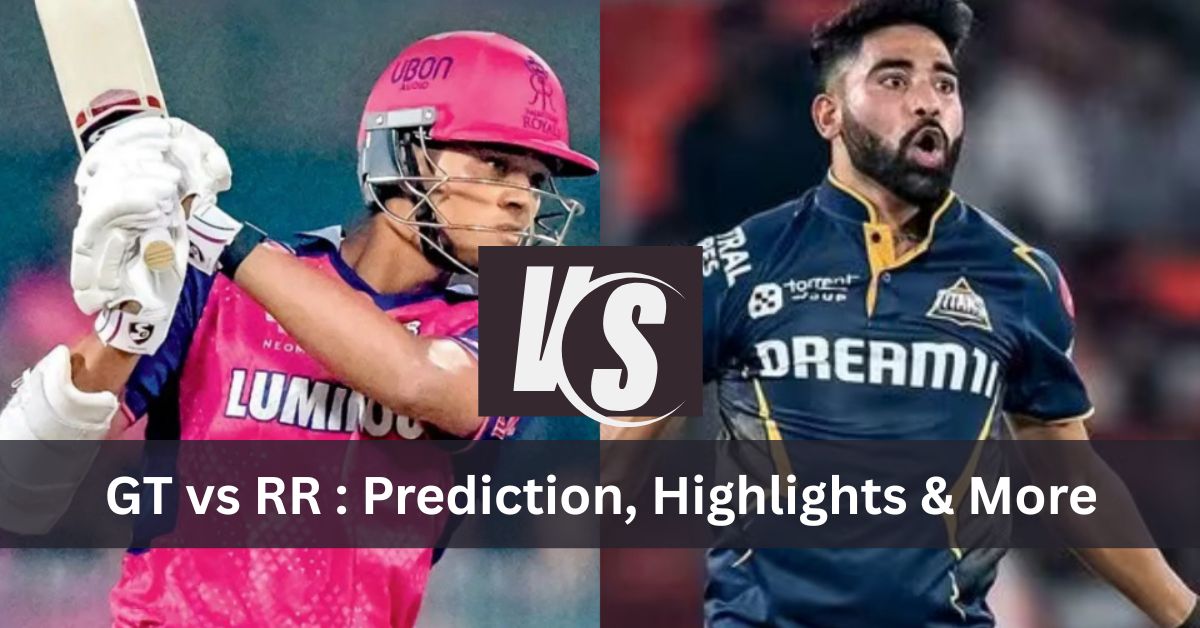 Today IPL GT vs RR Match Prediction, Highlights And More (IPL 2026)