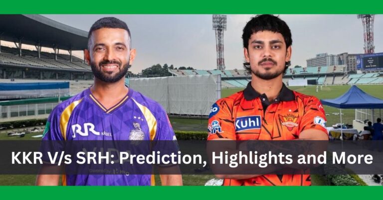 KKR vs SRH: Prediction, Highlights and More